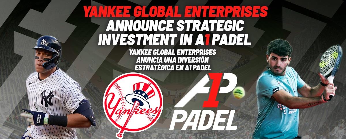 A1 Padel encuentra en los New York Yankees el aliado perfecto para hacer  explotar el mercado del pádel en EE.UU.